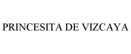 PRINCESITA DE VIZCAYA trademark