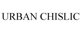 URBAN CHISLIC trademark