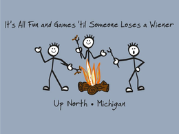 IT'S ALL FUN AND GAMES 'TIL SOMEONE LOSES A WIENER UP NORTH · MICHIGAN trademark