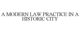 A MODERN LAW PRACTICE IN A HISTORIC CITY trademark