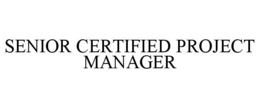 SENIOR CERTIFIED PROJECT MANAGER trademark