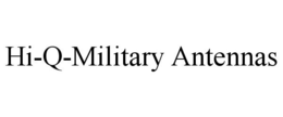 HI-Q-MILITARY ANTENNAS trademark