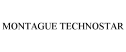 MONTAGUE TECHNOSTAR trademark