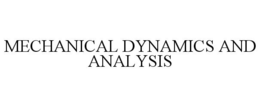 MECHANICAL DYNAMICS AND ANALYSIS trademark