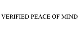 VERIFIED PEACE OF MIND trademark