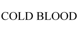 COLD BLOOD trademark