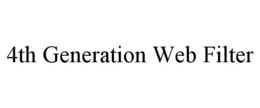 4TH GENERATION WEB FILTER trademark