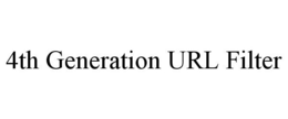 4TH GENERATION URL FILTER trademark