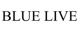 BLUE LIVE trademark