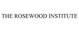 THE ROSEWOOD INSTITUTE trademark