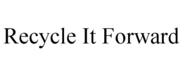 RECYCLE IT FORWARD trademark