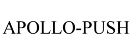APOLLO-PUSH trademark
