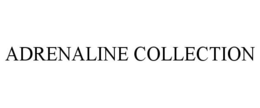ADRENALINE COLLECTION trademark