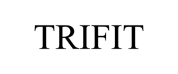 TRIFIT trademark
