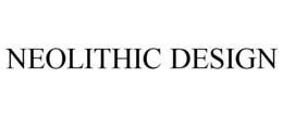 NEOLITHIC DESIGN trademark