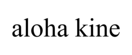 ALOHA KINE trademark