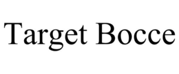 TARGET BOCCE trademark