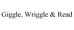 GIGGLE, WRIGGLE & READ trademark