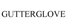 GUTTERGLOVE trademark