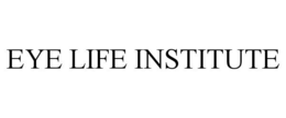 EYE LIFE INSTITUTE trademark