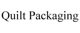 QUILT PACKAGING trademark