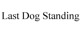 LAST DOG STANDING trademark