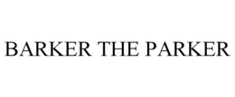 BARKER THE PARKER trademark