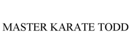 MASTER KARATE TODD trademark