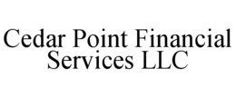 CEDAR POINT FINANCIAL SERVICES LLC trademark
