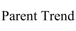 PARENT TREND trademark