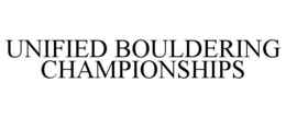 UNIFIED BOULDERING CHAMPIONSHIPS trademark