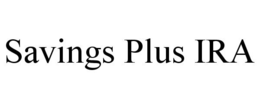 SAVINGS PLUS IRA trademark