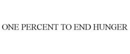 ONE PERCENT TO END HUNGER trademark