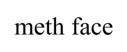 METH FACE trademark
