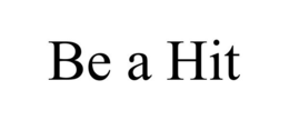 BE A HIT trademark