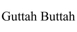 GUTTAH BUTTAH trademark