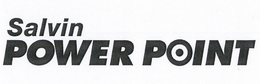 SALVIN POWER POINT trademark