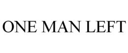 ONE MAN LEFT trademark