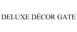DELUXE DÉCOR GATE trademark