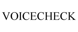 VOICECHECK trademark