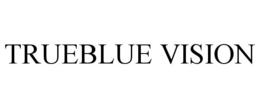 TRUEBLUE VISION trademark