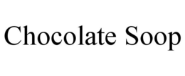 CHOCOLATE SOOP trademark