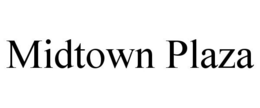 MIDTOWN PLAZA trademark