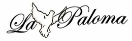 LA PALOMA trademark