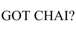 GOT CHAI? trademark