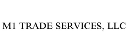 M1 TRADE SERVICES, LLC trademark