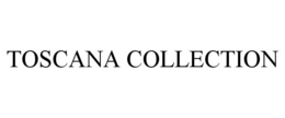 TOSCANA COLLECTION trademark