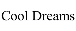 COOL DREAMS trademark