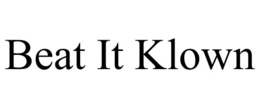 BEAT IT KLOWN trademark