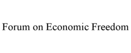 FORUM ON ECONOMIC FREEDOM trademark